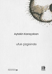 Ufuk Çizgisinde - 1