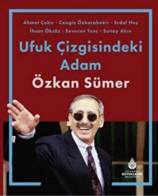 Ufuk Çizgisindeki Adam Özkan Sümer - 1