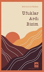 Ufuklar Ardı Bizim - Ötüken Neşriyat