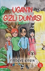 Ugan`ın Gizli Dünyası - Çınaraltı Yayınları