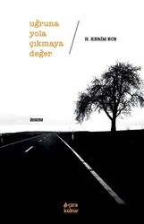 Uğruna Yola Çıkmaya Değer - Çıra Yayınları