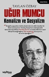 Uğur Mumcu: Kemalizm ve Sosyalizm - Telgrafhane Yayınları
