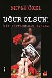 Uğur Olsun! - Kırmızı Kedi Yayınevi