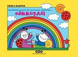 Uğurböceği Sevecen ile Salyangoz Tomurcuk 2: Gökkuşağı - Yapı Kredi Yayınları