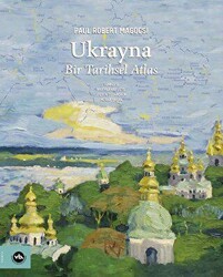 Ukrayna - Bir Tarihsel Atlas - Vakıfbank Kültür Yayınları