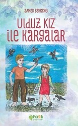 Ulduz Kız ve Kargalar - Fark Yayınları
