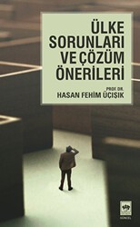 Ülke Sorunları ve Çözüm Önerileri - Ötüken Neşriyat