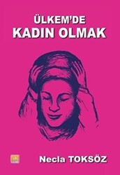 Ülkem`de Kadın Olmak - Tunç Yayıncılık