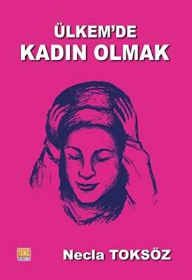 Ülkem`de Kadın Olmak - 1