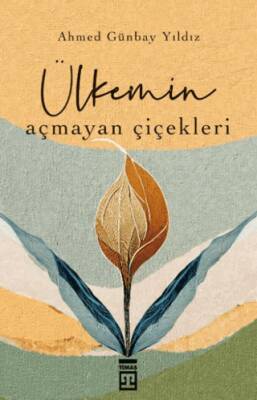 Ülkemin Açmayan Çiçekleri - 1