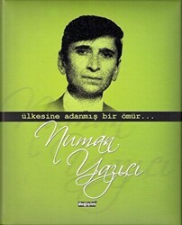 Ülkesine Adanmış Bir Ömür Numan Yazıcı - Değişim Yayınları