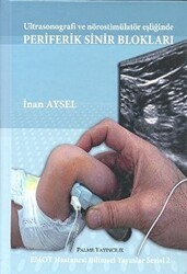 Ultrasonografi ve Nörostimülatör Eşliğinde Periferik Sinir Blokları - Palme Yayıncılık