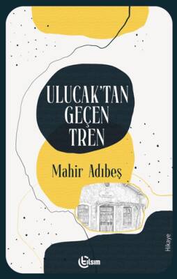 Ulucak’tan Geçen Tren - 1