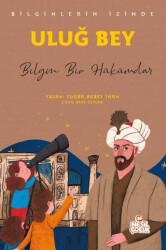 Uluğ Bey - Bilginlerin İzinde - Nesil Çocuk Yayınları