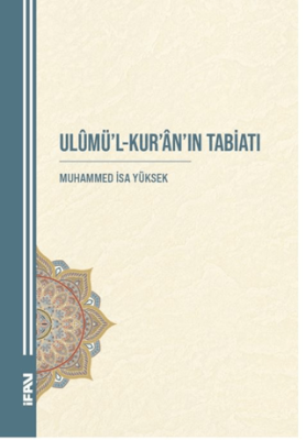 Ulumü`l-Kur`an`ın Tabiatı - 1