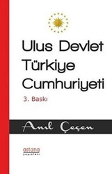 Ulus Devlet Türkiye Cumhuriyeti - Astana Yayınları