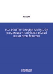 Ulus Devletin ve Modern Yurttaşlığın Oluşumunda ve Gelişiminde Düzenli Ulusal Orduların Rolü - On İki Levha Yayınları