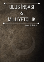 Ulus İnşası ve Milliyetçilik - İstanbul Gelişim Üniversitesi Yayınları