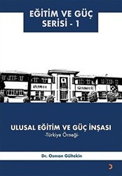 Ulusal Eğitim ve Güç İnşası – Türkiye Örneği - Cinius Yayınları