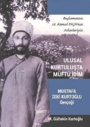 Ulusal Kuruluşta Müftü İdim - Mustafa Zeki Kurtoğlu Gerçeği - Vizyon Yayın