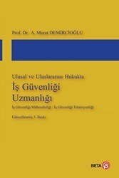 Ulusal ve Uluslararası Hukukta İş Güvenliği Uzmanlığı - Beta Yayınevi