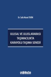 Ulusal ve Uluslararası Taşımacılıkta Karayolu Taşıma Senedi - 1