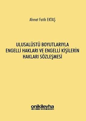 Ulusalüstü Boyutlarıyla Engelli Hakları ve Engelli Kişilerin Hakları Sözleşmesi - 1