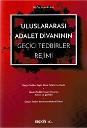 Uluslararası Adalet Divanının Geçici Tedbirler Rejimi - Seçkin Yayıncılık