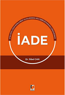 Uluslararası Adli İşbirliği Kanunu Çerçevesinde İade - 1