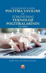 Uluslararası Alanda Politika Yayılımı ve Türkiye`deki Teknoloji Politikalarının Gelişimi - 1