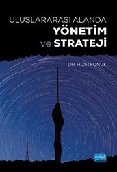 Uluslararası Alanda Yönetim ve Strateji - Nobel Akademik Yayıncılık