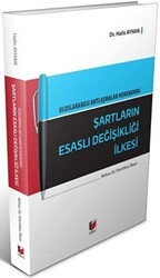 Uluslararası Antlaşmalar Hukukunda Şartların Esaslı Değişikliği İlkesi - Adalet Yayınevi