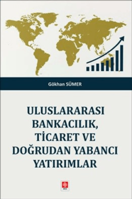 Uluslararası Bankacılık, Ticaret ve Doğrudan Yabancı Yatırımlar - 1