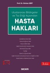 Uluslararası Bildirgeler ve Tıp Etiği Açısından Hasta Hakları - Seçkin Yayıncılık