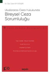 Uluslararası Ceza Hukukunda Bireysel Ceza Sorumluluğu - Seçkin Yayıncılık
