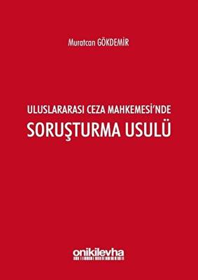 Uluslararası Ceza Mahkemesi`nde Soruşturma Usulü - 1