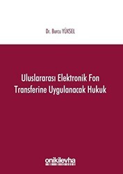 Uluslararası Elektronik Fon Transferine Uygulanacak Hukuk - On İki Levha Yayınları