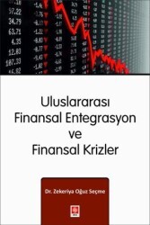Uluslararası Finansal Entegrasyon ve Finansal Krizler - Ekin Basım Yayın