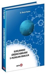 Uluslararası Girişimci Kobilerde E-Pazarlama Odaklılık - Beta Yayınevi