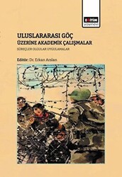Uluslararası Göç Üzerine Akademik Çalışmalar - Eğitim Yayınevi - Bilimsel Eserler