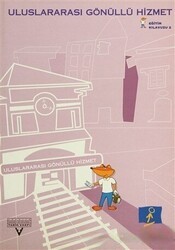 Uluslararası Gönüllü Hizmet - Tarih Vakfı Yurt Yayınları