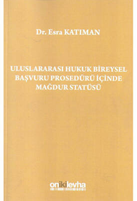 Uluslararası Hukuk Bireysel Başvuru Prosedürü İçinde Mağdur Statüsü - 1