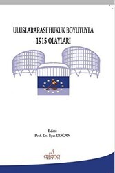 Uluslararası Hukuk Boyutuyla 1915 Olayları - Astana Yayınları