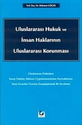 Uluslararası Hukuk ve İnsan Haklarının Uluslararası Korunması - Seçkin Yayıncılık