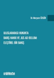 Uluslararası Hukukta Barış Hakkı ve Jus ad Bellum: Eleştirel Bir Bakış - On İki Levha Yayınları