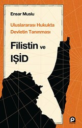 Uluslararası Hukukta Devletin Tanınması Filistin Ve Işid - Pınar Yayınları