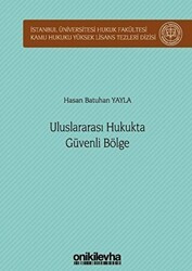 Uluslararası Hukukta Güvenli Bölge - On İki Levha Yayınları