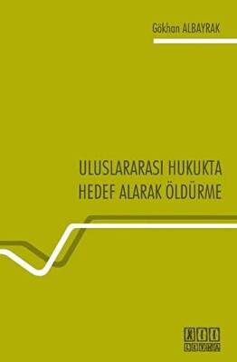 Uluslararası Hukukta Hedef Alarak Öldürme - 1