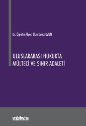 Uluslararası Hukukta Mülteci ve Sınır Adaleti - On İki Levha Yayınları
