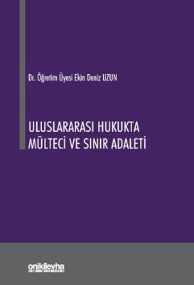 Uluslararası Hukukta Mülteci ve Sınır Adaleti - 1